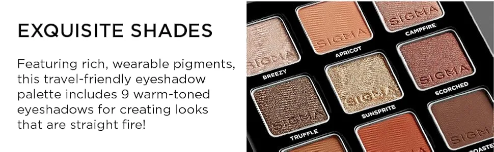 Sigma Beauty Ritzy Eyeshadow Palette - Exquisite shades: featuring rich wearable pigments, this travel friendly 9 warm tones