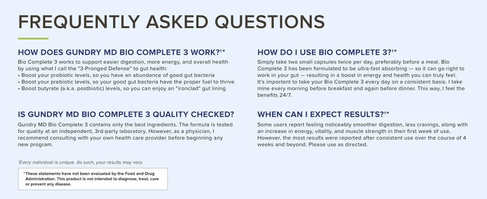 Gundry MD Bio Complete 3 - Prebiotic - New Formula - Bio Complete 3 FAQ
