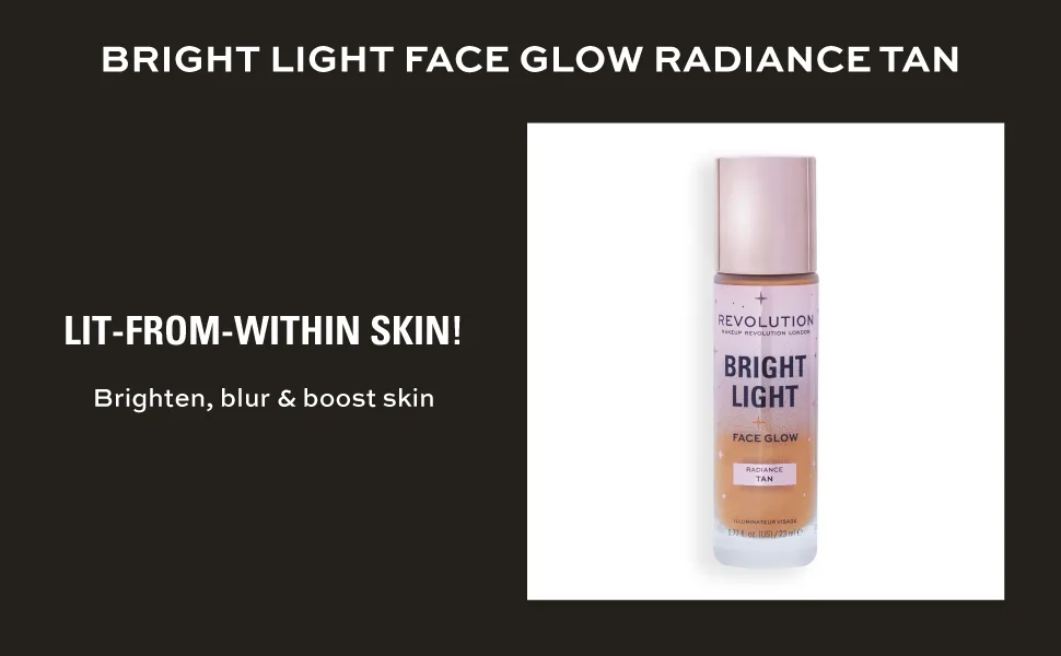Makeup Revolution Bright Light Face Glow Brightening Skin Tint Radiant Finish Radiance Tan - Revolution Bright Light Face Glow Radiance Tan 01