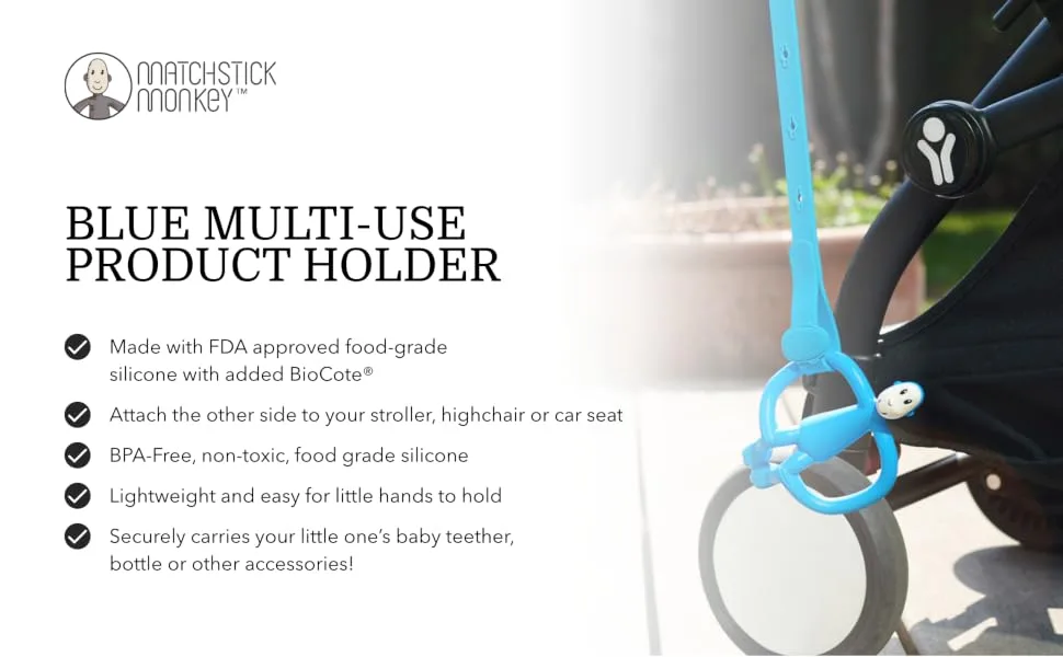 Matchstick Monkey Antimicrobial Silicone Multi-Use Product Holder Strap for Teether Bottle and more in Stroller Car and Highchair 3 Months Old+ 55 cm Blue 1 Multi-Use Product Holder Blue - Matchstick Monkey Multi-Use Product Holder