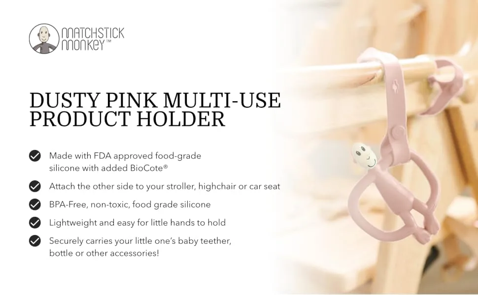 Matchstick Monkey Antimicrobial Silicone Multi-Use Product Holder Strap for Teether Bottle and More in Stroller Car and Highchair 3 Months Old+ 55 cm Dusty Pink 1 Multi-Use Product Holder Dusty Pink - Matchstick Monkey Multi-Use Product Holder